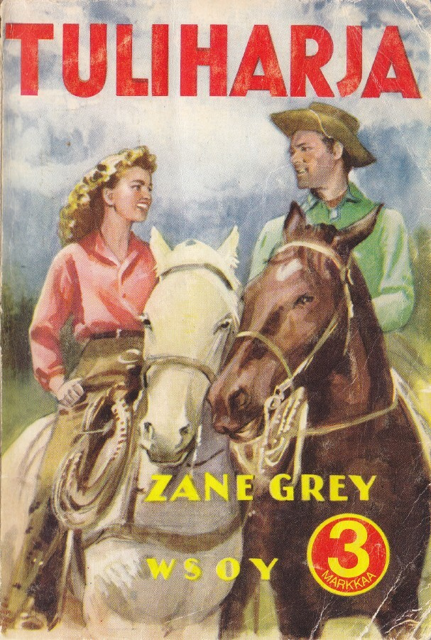 Zane Grey: Tuliharja (nide 7p. Wsoy 1968)
