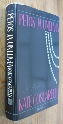 Kate Coscarelli: Petos ja unelma, Tammi 1986. 396 s.