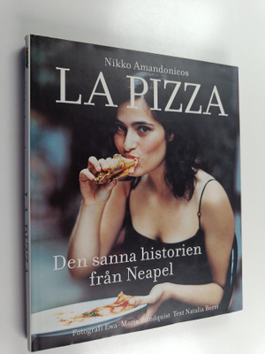 Nikko Amandonicos : La pizza : den sanna historien från N...