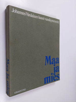 Seppo Sarlund : Maa ja mies : Johannes Virolaisen kuusi v...