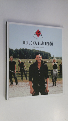 Heli (toim.) Laaksonen : Ilo joka elättelöö : Lauri Tähkä...