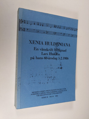 Xenia Huldeniana : en vänskrift tillägnad Lars Hulden på ...