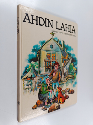 Zacharias Topelius : Ahdin lahja : Sakari Topeliuksen sad...
