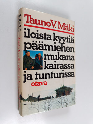 Tauno V. Mäki : Iloista kyytiä päämiehen mukana kairassa ...