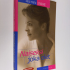Kaija Junkkari : Naiseksi joka olet - pikkukuva 1