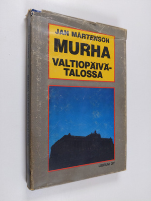 Jan Mårtenson : Murha valtiopäivätalossa