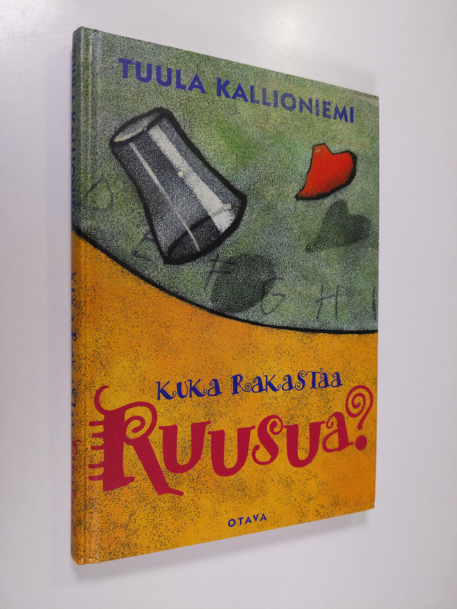 Tuula Kallioniemi : Kuka rakastaa Ruusua