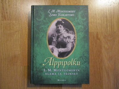 L. M. MONTGOMERY - SISKO YLIMARTIMO Alppipolku * Anna