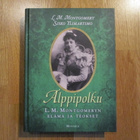 L. M. MONTGOMERY - SISKO YLIMARTIMO Alppipolku * Anna - pikkukuva 1