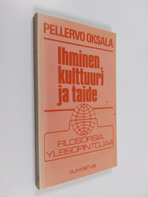 Pellervo Oksala : Ihminen, kulttuuri ja taide
