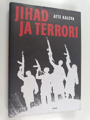 Atte Kaleva : Jihad ja terrori