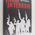 Atte Kaleva : Jihad ja terrori - pikkukuva 1