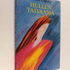 Anita Konkka : Hullun taivaassa : kertomus - pikkukuva 1