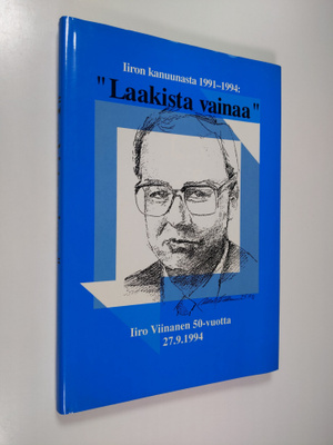 Hannu Salokorpi ym. : Laakista vainaa : Iiron kanuunasta ...
