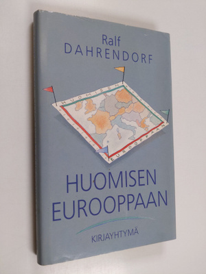 Ralf Dahrendorf : Huomisen Eurooppaan