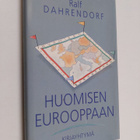 Ralf Dahrendorf : Huomisen Eurooppaan - pikkukuva 1