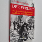 Thomas Urban : Der Verlust : die Vertreibung der Deutsche... - pikkukuva 1