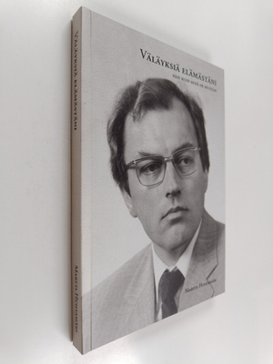 Martti Huhtamäki : Väläyksiä elämästäni : niin kuin minä ...