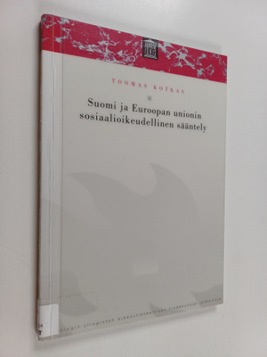 Toomas Kotkas : Suomi ja Euroopan unionin sosiaalioikeude...
