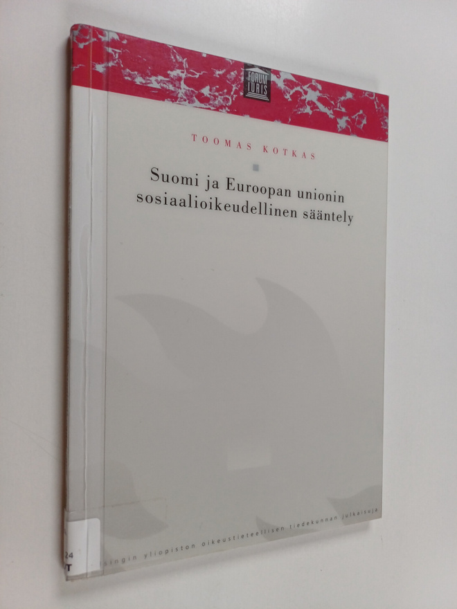 Toomas Kotkas : Suomi ja Euroopan unionin sosiaalioikeude...