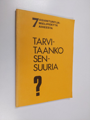 Kai Lappinen : Tarvitaanko sensuuria : 7 asiantuntijamiel...