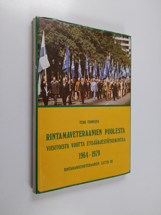 Tero Tuomisto : Rintamaveteraanien puolesta : viisitoista...
