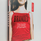 Alissa Quart : Branded : the buying and selling of teenagers - pikkukuva 1