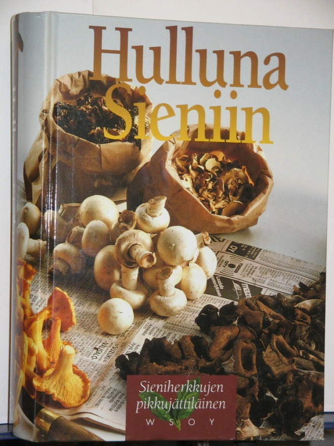 Hosia, Westerholm ym : Hulluna sieniin  Sieniherkkujen pikku