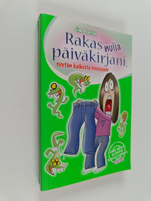 Jim Benton : Rakas nuija päiväkirjani, syytän kaikesta ho...