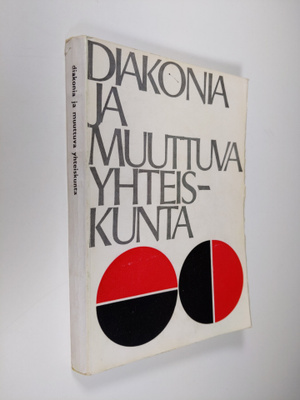 Pentti I. (Toim.) Hissa : Diakonia ja muuttuva yhteiskunta