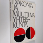 Pentti I. (Toim.) Hissa : Diakonia ja muuttuva yhteiskunta - pikkukuva 1