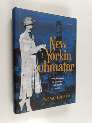 Teemu Luukka : New Yorkin uhmatar : Tyyni Kalervon ja iko...