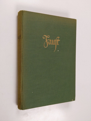 Johann Wolfgang von Goethe : Faust - Eine Tragödie