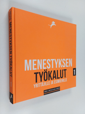 Erkki J. Anttila : Menestyksen työkalut : yrittäjille ja ...