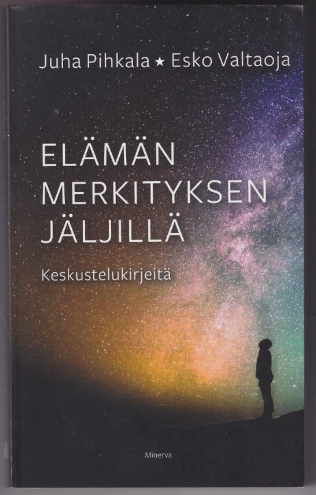 Juha Pihkala: Elämän merkityksen jäljillä