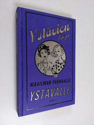 Alison Maloney : Ystävien kirja : maailman parhaalle ystä...