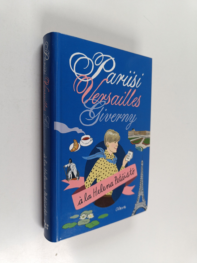 Helena Petäistö : Pariisi, Versailles, Giverny