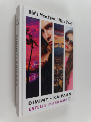 Estelle Maskame : DIMIMY - Kaipaan : Did I Mention I Miss...