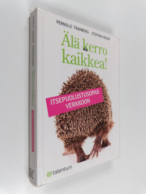Steffan Heuer ym. : Älä kerro kaikkea! : itsepuolustusopa...