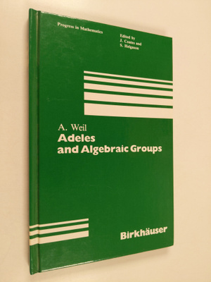 Andre Weil : Adeles and algebraic groups