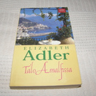 Elizabeth Adler Talo Amalfissa  -pok - pikkukuva 1