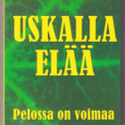 Susan Jeffers: Uskalla elää - pelossa on voimaa - pikkukuva 1