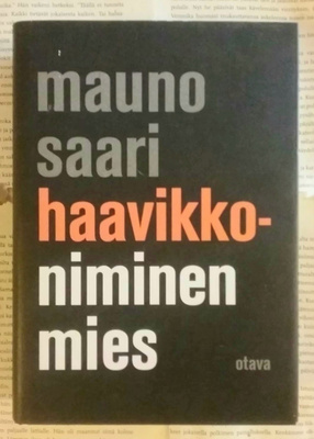 Mauno Saari - Haavikko-niminen mies (sid.)