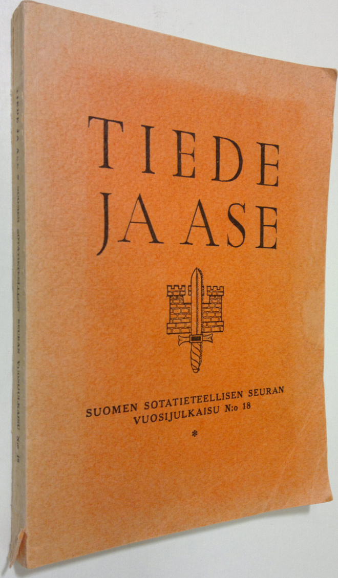 Tiede ja ase - Suomen sotatieteellisen seuran vuosijulkai...