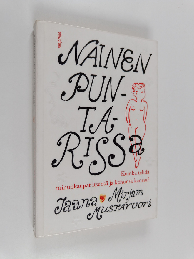 Jaana-Mirjam Mustavuori : Nainen puntarissa : kuinka tehd...