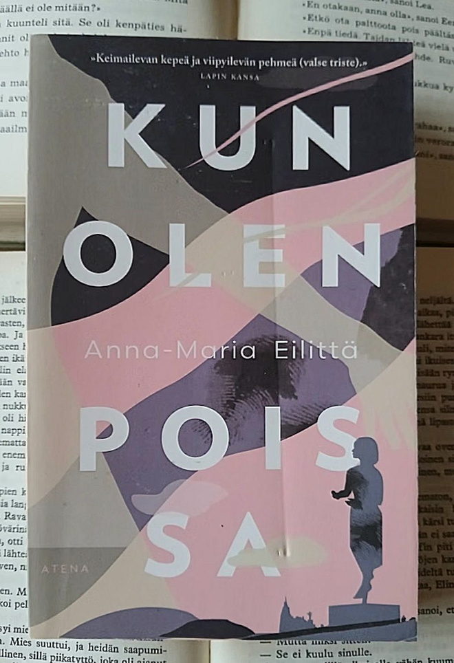 Anna-Maria Eilittä - Kun olen poissa (pokkari)