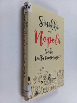 Sinikka Nopola : Onko teillä tämmöistä