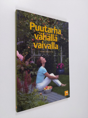 Hanna Hentinen : Puutarha vähällä vaivalla