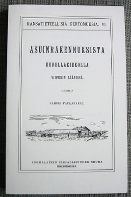 Paulaharju Samuli : Asuinrakennuksista Uudellakirkolla