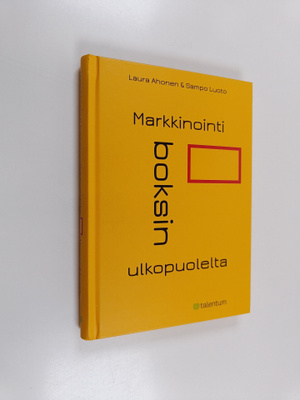Laura Ahonen ym. : Markkinointi boksin ulkopuolelta